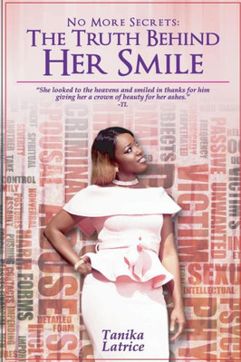 No More Secrets : The Truth Behind Her Smile