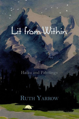 Lit From Within : Haiku And Paintings