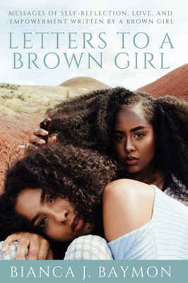 Letters To A Brown Girl