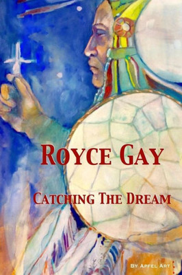 Royce Gay : Catching The Dream