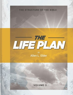 The Life Plan Volume Three : The Story Of The Bible