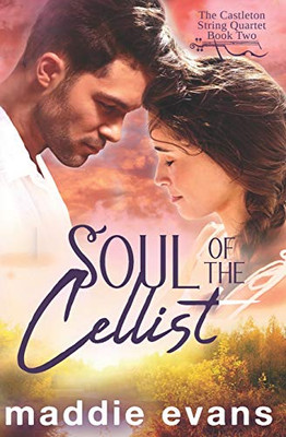 Soul of the Cellist: A sweet romance about musicians