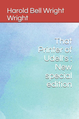 That Printer Of Udell'S : New Special Edition