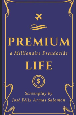 Premium Life : A Millionaire Pseudocide