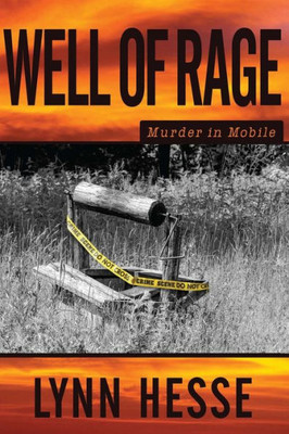 Well Of Rage : Murder In Mobile