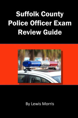 Suffolk County Police Officer Exam Review Guide
