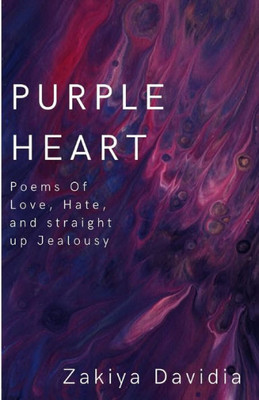Purple Heart : Poems Of Love And Hate