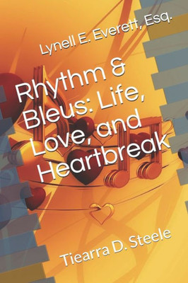 Rhythm & Bleus : Life, Love, And Heartbreak