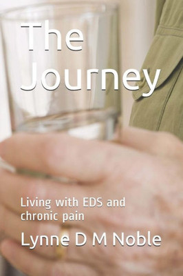The Journey : Living With Eds And Chronic Pain