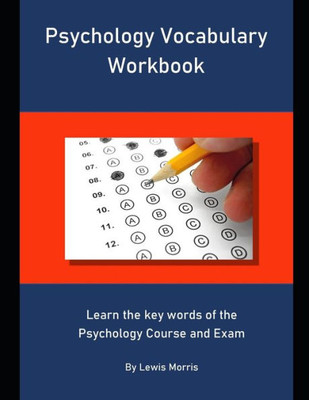 Psychology Vocabulary Workbook : Learn The Key Words Of The Psychology Course And Exam