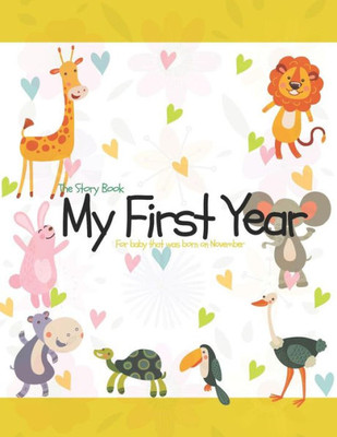 The Story Book My First Year For Baby That Was Born On November