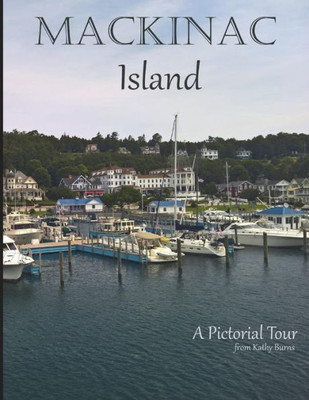 Mackinac Island : A Pictorial Tour