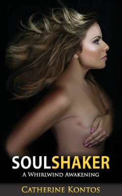 Soul Shaker : A Whirlwind Awakening
