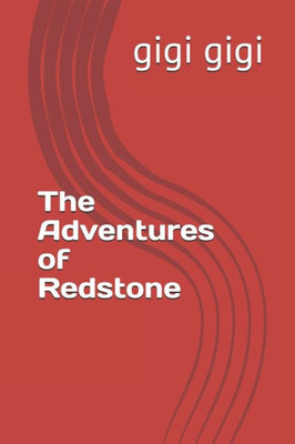 The Adventures Of Redstone