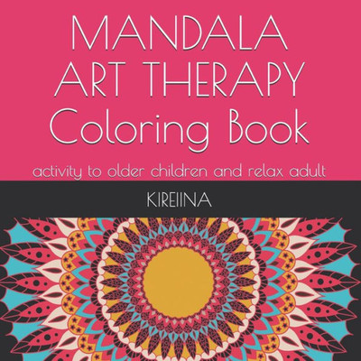 Mandala Art Therapy : Coloring Book