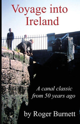 Voyage Into Ireland : A Canal Classic