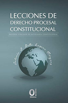 Lecciones de Derecho Procesa Constitucional: Procesos judiciales de naturaleza constitucional (Spanish Edition)