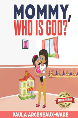 Mommy Who Is God? Special Edition