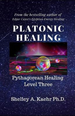 Platonic Healing : Pythagorean Healing Level Three