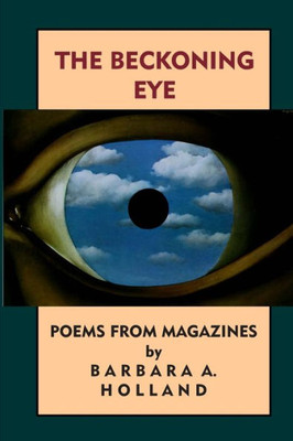 The Beckoning Eye : Poems From Magazines