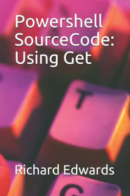 Powershell Sourcecode : Using Get
