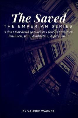 The Saved : Book Two Of The Emperian Series