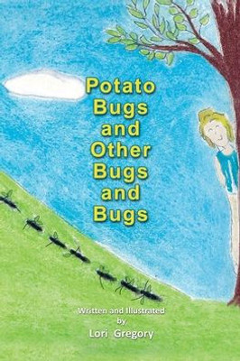 Potato Bugs And Other Bugs And Bugs