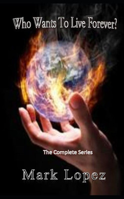 Who Wants To Live Forever? : Post Apocalyptic Series