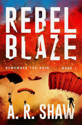 Rebel Blaze : A Gripping Dystopian Crime Thriller Series