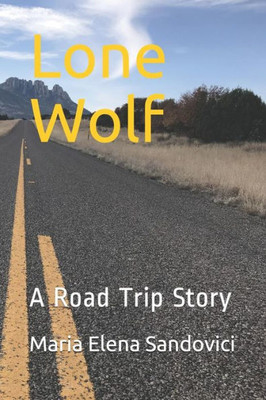 Lone Wolf : A Road Trip Story