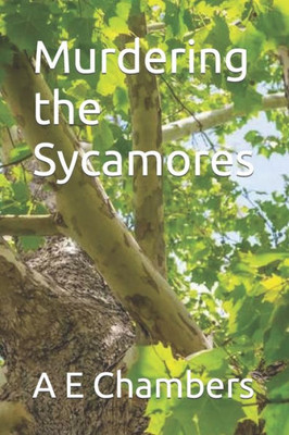 Murdering The Sycamores