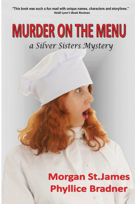 Murder On The Menu : A Silver Sisters Mystery