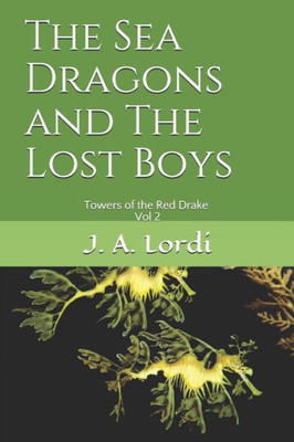 The Sea Dragons And The Lost Boys