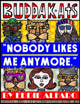 Nobody Likes Me Anymore : The Buddakats