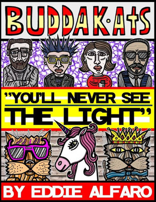 You'Ll Never See The Light : The Buddakats