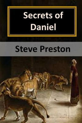 Secrets Of Daniel : Holy Book Of Mysteries