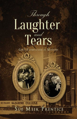 Through Laughter And Tears : God'S Faithfulness In Ministry