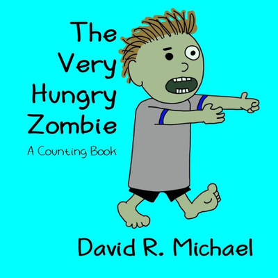 The Very Hungry Zombie : A Counting Book