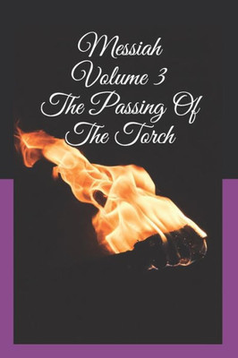Messiah : Volume 3 The Passing Of The Torch