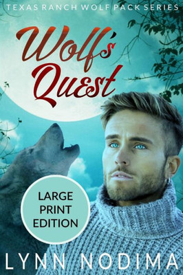Wolf'S Quest : Texas Ranch Wolf Pack: Large Print