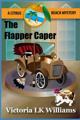 The Flapper Caper : A Citrus Beach Mystery