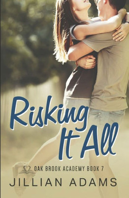Risking It All : A Young Adult Sweet Romance