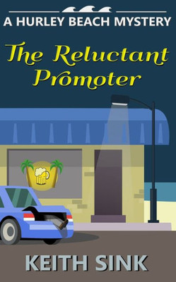 The Reluctant Promoter : A Hurley Beach Mystery