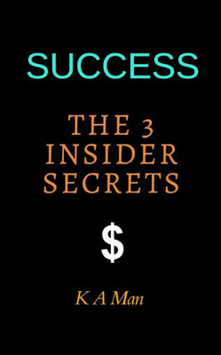 Success : The 3 Inner Secrets