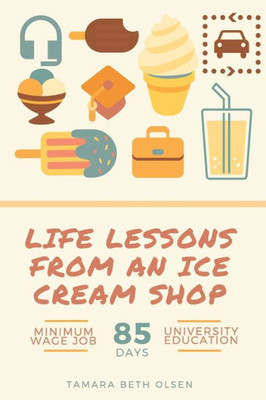 Life Lessons From An Ice Cream Shop