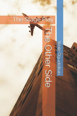 The Other Side : The Stage Play