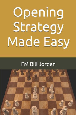 Opening Strategy Made Easy