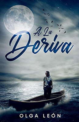 A La Deriva (Spanish Edition)