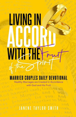 Living In Accord With The Fruit Of The Spirit : Married Couples Daily Devotional