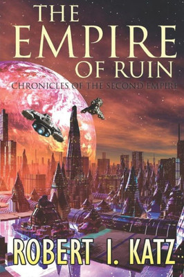 The Empire Of Ruin : Chronicles Of The Second Empire